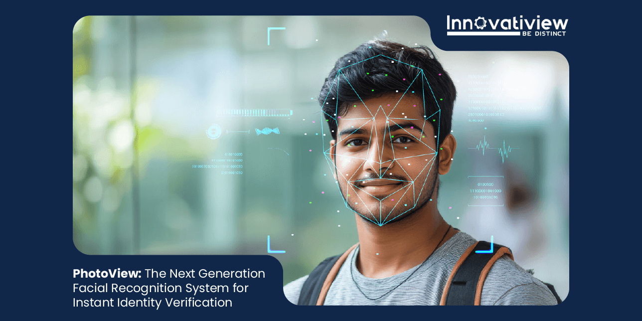 PhotoView: The Next Generation Facial Recognition System for Instant Identity Verification